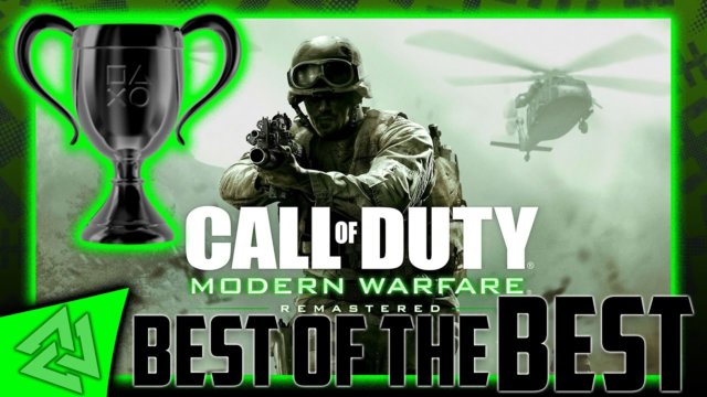 Modern Warfare Remastered Best of the Best Trophy Guide