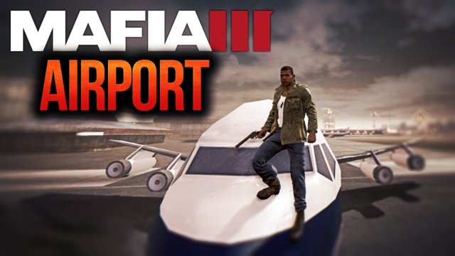 'Mafia 3' - How to get to the Airport/Island MORE! - ('Mafia 3 Secrets and Tips')::